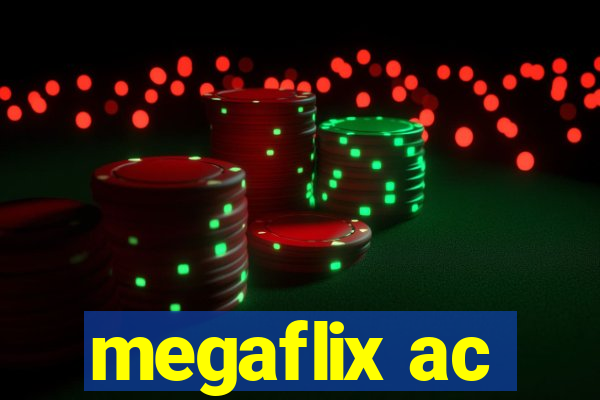 megaflix ac